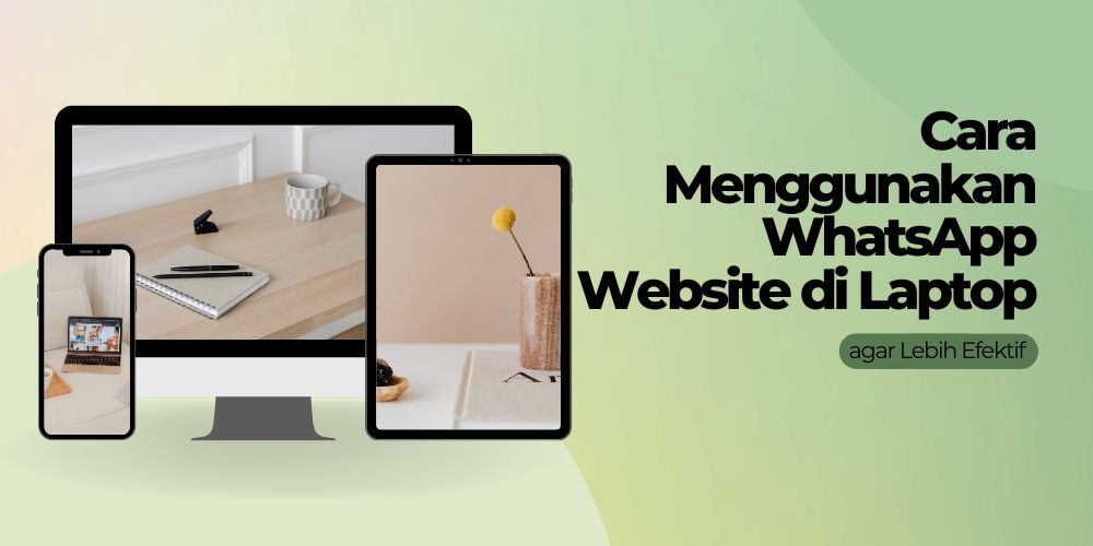 Cara Menggunakan WhatsApp Website di Laptop